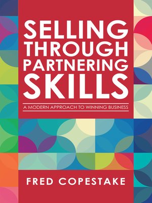 cover image of Selling Through Partnering Skills